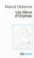 Couverture Les Dieux d'Orphée Editions Folio  (Histoire) 2007