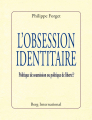 Couverture L'obsession identitaire: Politique de soumission ou politique de liberté ? Editions Berg International 2017