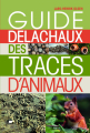 Couverture Guide Delachaux des traces d'animaux Editions Delachaux et Niestlé 2013