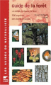 Couverture Guide de la forêt : Le milieu, la faune, la flore / Le Guide de la forêt pour tous Editions Delachaux et Niestlé (Les guides du naturaliste) 1998