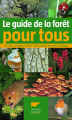 Couverture Guide de la forêt : Le milieu, la faune, la flore / Le Guide de la forêt pour tous Editions Delachaux et Niestlé 2012