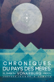 Couverture Chroniques du Pays des Mères Editions Mnémos (Icares) 2019