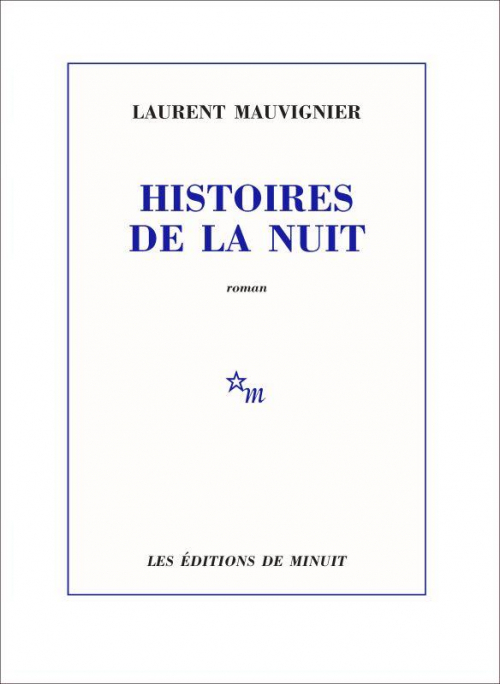 Histoires nuit Laurent Mauvignier