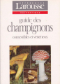 Couverture Guide des champignons comestibles et vénéneux Editions Larousse 2003
