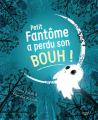Couverture Petit Fantôme a perdu son bouh ! Editions Kimane 2020