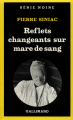 Couverture Reflets changeants sur mare de sang Editions Gallimard  (Série noire) 1980