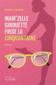 Couverture Mam'zelle Girouette frise la cinquantaine Editions Goélette 2019