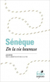 Couverture La vie heureuse / La brièveté de la vie Editions Folio  (Sagesses) 2020