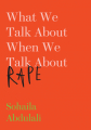 Couverture What We Talk About When We Talk about Rape  Editions Myriad 2019