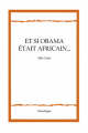 Couverture Et si Obama était africain Editions Chandeigne 2010