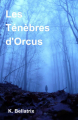 Couverture Les ténèbres d'Orcus Editions Autoédité 2020