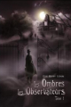 Couverture Les Ombres (Lenn), tome 1 : Les Observateurs Editions Autoédité 2018