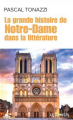 Couverture La grande histoire de Notre Dame dans la littérature Editions Le Passeur 2019