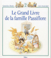 Couverture Le grand livre de la famille Passiflore, tome 2 Editions Milan 1995