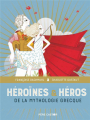 Couverture Héroïnes et Héros de la mythologie grecque Editions Flammarion 2019