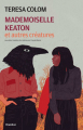 Couverture Mademoiselle Keaton et autres créatures Editions Jacqueline Chambon 2020