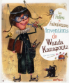 Couverture Les folles et fabuleuses inventions de Wanda Kanapoutz Editions Bilboquet (Les cracontes) 2011