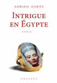 Couverture Intrigue en Égypte  Editions Grasset 2020