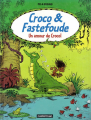 Couverture Croco & Fastefoude, tome 1 : Un amour de croco ! Editions Casterman 1999