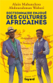 Couverture Dictionnaire enjoué des cultures africaines Editions Fayard 2019