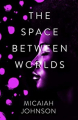 Couverture The Space Between Worlds  Editions Hodder & Stoughton 2020