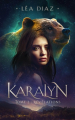 Couverture Karalyn, tome 2 : Révélations Editions Autoédité 2020