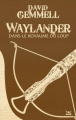 Couverture Waylander, tome 2 : Dans le royaume du loup Editions Bragelonne (10e anniversaire) 2013