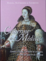 Couverture Reines, maitresses & favorites : Catherine de Médicis Editions Hachette / BnF 2014