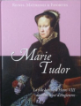 Couverture Reines, maitresses & favorites : Marie Tudor Editions Hachette / BnF 2016