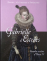Couverture Reines, maitresses & favorites : Gabrielle d'Estrées Editions Hachette / BnF 2015