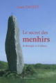Couverture Le secret des menhirs, de Bretagne et d'ailleurs Editions La Découvrance 2011