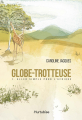 Couverture Globe-trotteuse, tome 1 : Aller simple pour l'Afrique Editions Hurtubise 2017