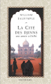 Couverture La Cité des djinns, une année à Delhi  Editions Noir sur Blanc 2013