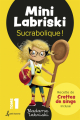 Couverture Mini Labriski, tome 1 : Sucrabolique ! Editions Petit homme 2019