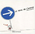 Couverture Le sens de l\'amour Editions du Rouergue 2008