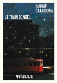 Couverture Le tram de Noël Editions Noir sur Blanc (Notabilia) 2020