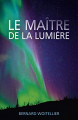 Couverture Le Maître de la Lumière Editions Autoédité 2019