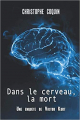 Couverture Dans le cerveau, la mort Editions Autoédité 2020