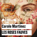Couverture Les roses fauves  Editions Gallimard  (Écoutez lire) 2020
