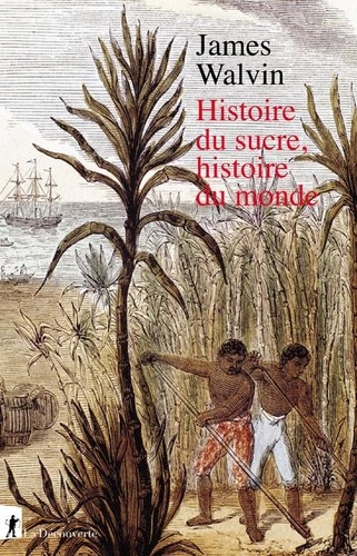 Couverture Histoire du sucre, histoire du monde
