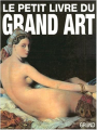 Couverture Le Petit livre du grand art Editions Gründ 2005