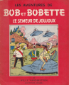 Couverture Bob et Bobette (Bichromie), tome 15 : Le semeur de joujoux Editions Erasme 1956