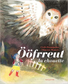 Couverture Ööfrreut la chouette Editions Seuil (Jeunesse) 2020