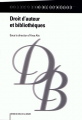 Couverture Droit d'auteur et bibliothèques Editions du Cercle de la librairie (Bibliothèques) 2012
