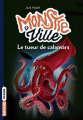 Couverture Monstre ville, tome 4 : Le tueur de calamars Editions Bayard (Poche) 2017