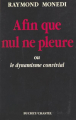 Couverture Afin que nul ne pleure ou le dynamisme convivial Editions Buchet / Chastel 1992