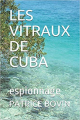 Couverture Les vitraux de Cuba Editions Ed 2018