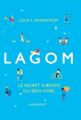 Couverture Lagom : Le secret suédois du bien-vivre Editions Marabout 2017