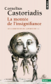 Couverture Les carrefours du labyrinthe, tome 4 : La Montée de l'insignifiance  Editions Points (Essais) 2007