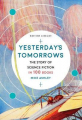 Couverture Yesterday's Tomorrows: The Story of Science Fiction in 100 Books Editions The British Library 2020